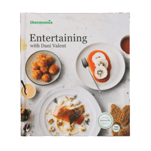 Entertaining with Dani Valent Cookbook